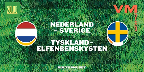 Fotball-VM: Nederland \/ Sverige + Tyskland \/ Elfenbenskysten \/\/ Drammen kulturhus