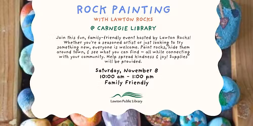 Rock Painting with Lawton Rocks @ Carnegie Library