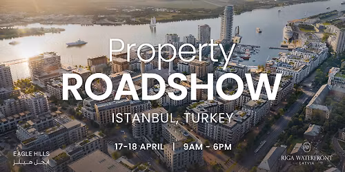 Property Roadshow \u2013 Istanbul