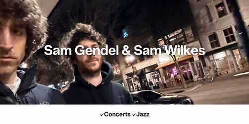 Sam Gendel & Sam Wilkes