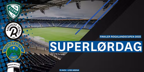 SUPERL\u00d8RDAG: Finaler i Rogalandscupen p\u00e5 Lyse Arena