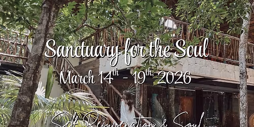Sanctuary for the Soul ~ Holistic Retreat