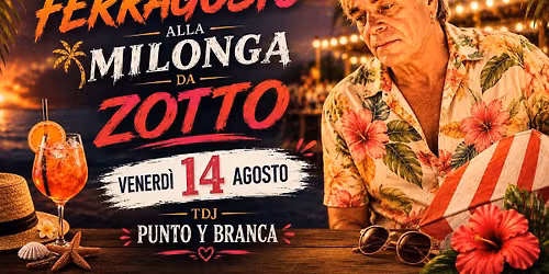 \u2728 Aspettando Ferragosto\u2026 a Mezzanotte si Festeggia! | Milonga da Zotto \u2728