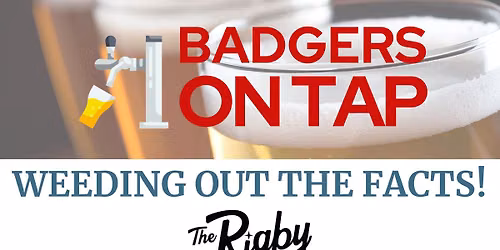Badgers on Tap: Weeding Out The Facts at The Rigby in Madison, WI