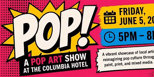 A Pop Art Show @ The Columbia Hotel
