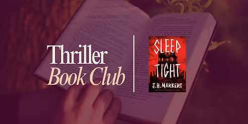 Thriller Book Club- Sleep Tight by J.H. Markert
