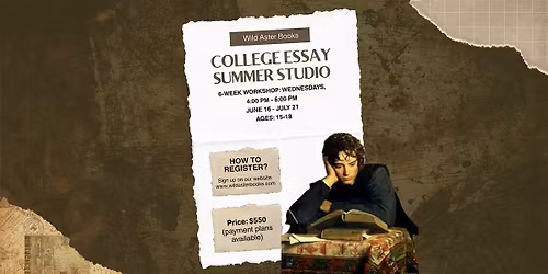 Wild Aster College Essay Summer Studio