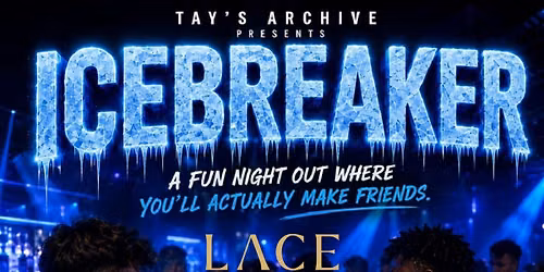 *ICEBREAKER \u2014 Presented by Tays Archive*