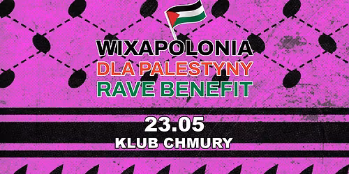 Wixapolonia dla Palestyny \ud83c\udf49 Rave Benefit