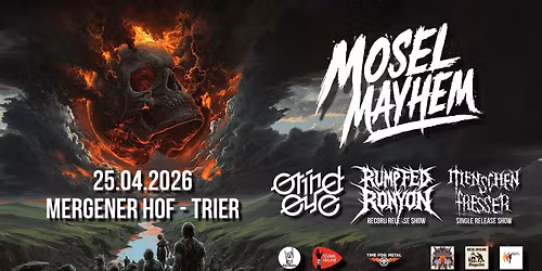 MOSEL MAYHEM 2026 mit RUMP-fed-RONYON + MENSCHENFRESSER + GRINDEYE - Mergener Hof - Trier
