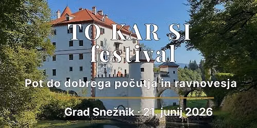 TO KAR SI \u2013 festival dobrega po\u010dutja