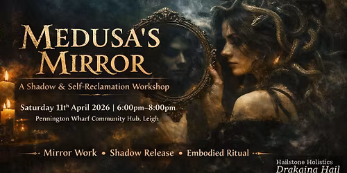 Medusa\u2019s Mirror \u2013 A Shadow & Self-Reclamation Workshop