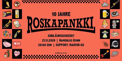 10 Jahre ROSKAPANKKI \/\/ Support: Marvin Go