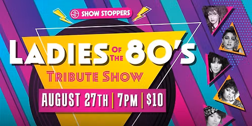 Ladies of the 80s Tribute Show!