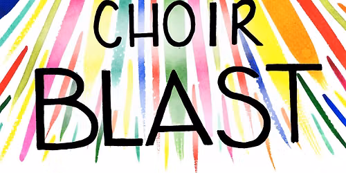ChoirBLAST 2026 4:30pm Set