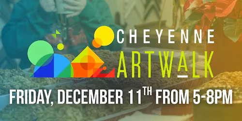 December Second Friday Artwalk Cheyenne