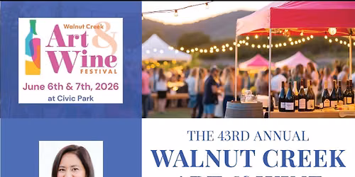 THE 43RD ANNUAL WALNUT CREEK ART & WINE FESTIVAL