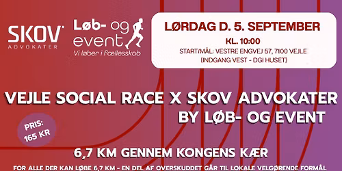 VEJLE SOCIAL RACE 2026 \ud83d\udc9c | L\u00f8rdag 5. september 2026 | Et motionsl\u00f8b for en god sag