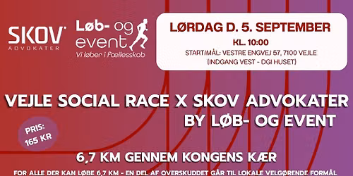 VEJLE SOCIAL RACE 2026 \ud83d\udc9c | L\u00f8rdag 5. september 2026 | Et motionsl\u00f8b for en god sag