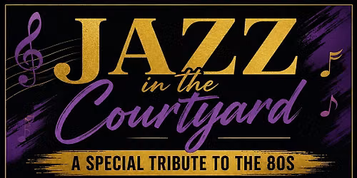 Jazz in the Courtyard