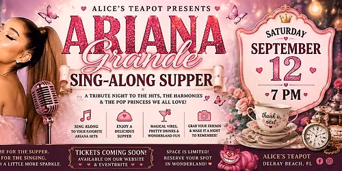ARIANA GRANDE SING-ALONG SUPPER