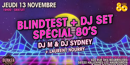 \u1bd3\u2605 BLINDTEST + DJ SET 100% ANN\u00c9ES 80 \u2605\u1bd3