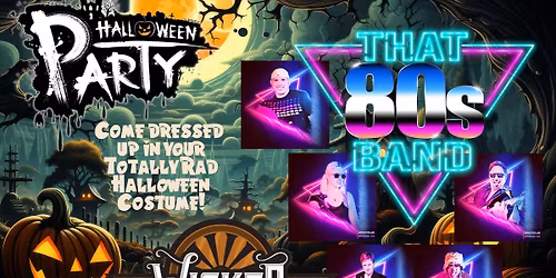 ANNUAL HALLOWEEN BASH WITH THAT 80s BAND!!