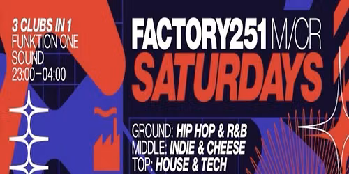 Factory 251 Saturdays