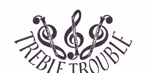 Treble Trouble - Clarinet Trio