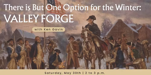 There is But One Option for the Winter \u2014 Valley Forge