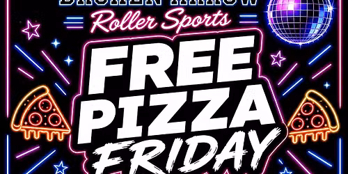 \ud83c\udf55 FREE PIZZA FRIDAY SKATE SESSION \ud83d\udefc