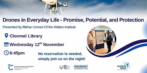 Drones in Everyday Life - Promise, Potential, and Protection. Lecture in Clonmel Library.