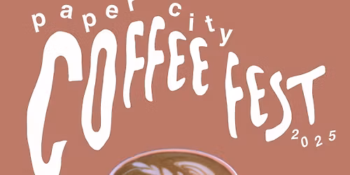 Paper City Coffee Fest 2025