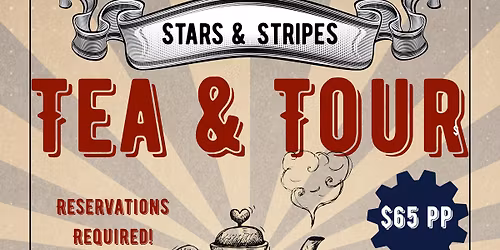 Stars & Stripes Tea + Tour