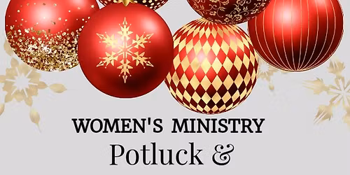 Womens' Ministry Oranament\/Gift Exchange and Potluck