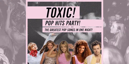 Toxic! - Pop Hits Party \u2022 Lido Berlin \u2022 Sa, 05.09.26