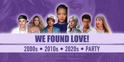 We Found Love! \u2022 2000s, 2010s, 2020s - Pop Hits Party \u2022 Lido Berlin