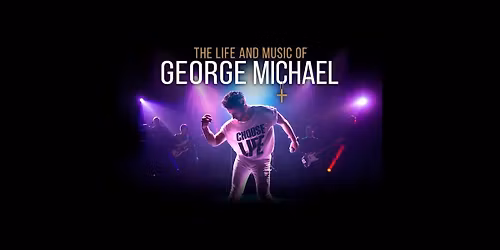 The Life and Music of George Michael at Keswick Theatre