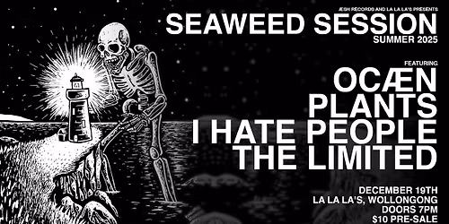 Aesh Records & La La La's presents Seaweed Sessions