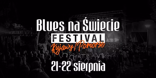 16. Blues na \u015awiecie Festival Kujawy\/Pomorze