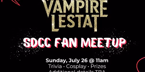 Interview with the Vampire \/ The Vampire Lestat SDCC Fan Meetup