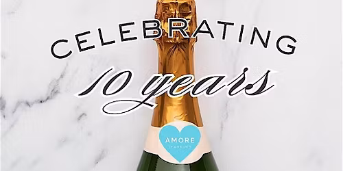 Amore's 10 Year Anniversary Celebration