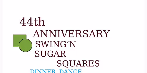 Swinging Sugar Squares 44th Anniversary Dance 