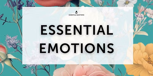 ESSENTIAL EMOTIONS BREAKTHROUGH & CIRCLE EXPERIENCE