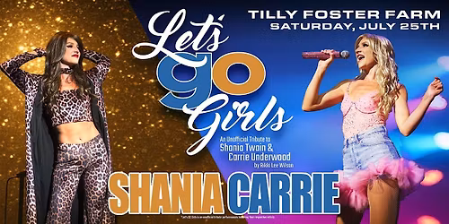 Let's Go Girls - Celebrating the music of Shania Twain and Carrie Underwood