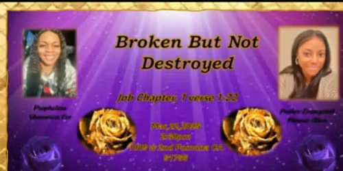 Broken But Not Destroyed Conference