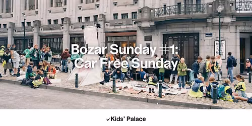 Bozar Sunday #1: Car Free Sunday