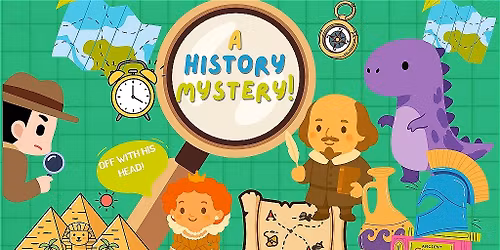 BRIGHTON KIDS' FRINGE 26! A History Mystery - Join the Adventure, Stop the Time Thief!