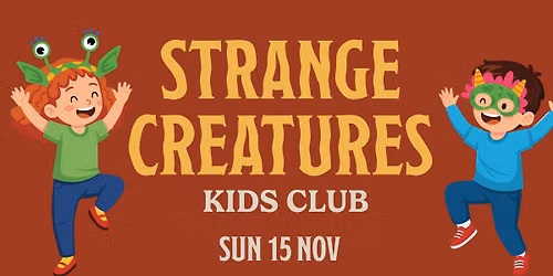 STRANGE CREATURES KIDS CLUB