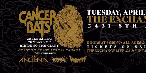Cancer Bats - Celebrating 20 Years of Birthing the Giant w\/Anciients, Teeth, Chastity